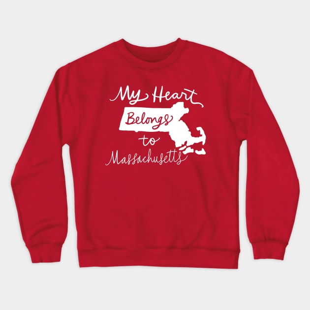 My Heart Belongs To Massachusetts: State Pride Calligraphy State Silhouette Art Crewneck Sweatshirt by Tessa McSorley